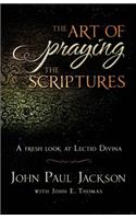 The Art of Praying The Scriptures: A Fresh Look At Lectio Divina(English)
