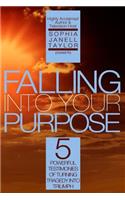 Falling Into Your Purpose