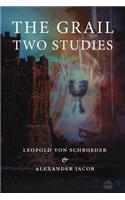 The Grail -Two Studies