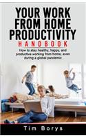 Your Work from Home Productivity Handbook