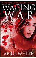 Waging War