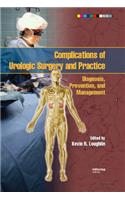 Complications of Urologic Surgery and Practice