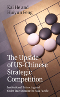 The Upside of US-Chinese Strategic Competition