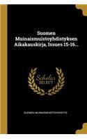 Suomen Muinaismuistoyhdistyksen Aikakauskirja, Issues 15-16...