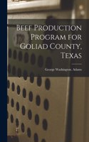 Beef Production Program for Goliad County, Texas