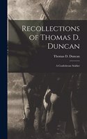 Recollections of Thomas D. Duncan