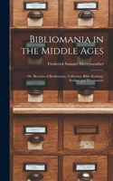 Bibliomania in the Middle Ages