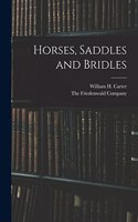 Horses, Saddles and Bridles