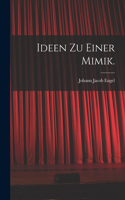 Ideen zu einer Mimik.