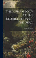 Human Body At The Resurrection Of The Dead