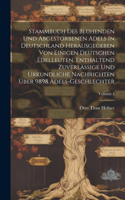 Stammbuch Des Blühenden Und Abgestorbenen Adels In Deutschland Herausgegeben Von Einigen Deutschen Edelleuten, Enthaltend Zuverlässige Und Urkundliche Nachrichten Über 9898 Adels-geschlechter; Volume 4