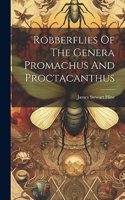 Robberflies Of The Genera Promachus And Proctacanthus