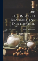 Chronischen Krankheiten... Dritter Theil