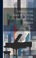 Sämtliche Schriften, Von Carl Maria Von Weber