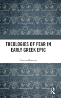 Theologies of Fear in Early Greek Epic