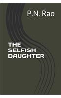 The Selfish Daughter