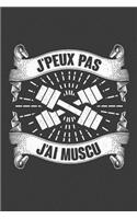 J'peux pas J'ai Muscu: Journal Carnet de notes lignées A5 pour les Athlètes de Muscu.
