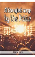 All the ugliest songs by the Police