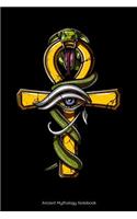 Ancient Mythology Notebook: Egyptian Sacred Ankh Notebook