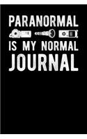 Paranormal Is My Normal Journal