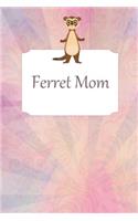 Thick Journal - Notebook (120 Pages) - Ferret Mom, Ferret Gifts: (Gag Gifts)
