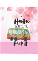 Home Is Where You Park It