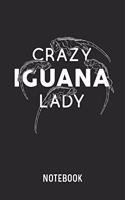 Crazy Iguana Lady Notebook