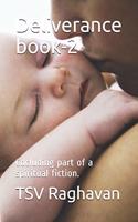 Deliverance book-2: Concluding part of a spiritual fiction.(2 Deliverance)