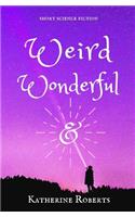 Weird & Wonderful