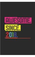 Awesome Since 2018: Blank Lined Notebook (6 x 9 - 120 pages) Birthday Years Themed Notebook for Daily Journal, Diary, and Gift