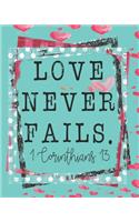 Love Never Fails. 1 Corinthians 13: Prayer Journal