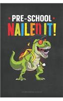 Preschool Nailed it!