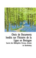 Choix de Documents in Dits Sur L'Histoire de La Ligue En Bretagne
