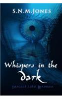 Whispers in the Dark