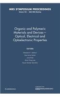 Organic and Polymeric Materials and Devices Optical, Electrical and Optoelectronic Properties: Volume 725