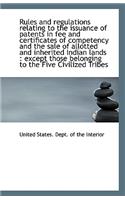 Rules and Regulations Relating to the Issuance of Patents in Fee and Certificates of Competency and
