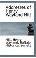 Addresses of Henry Wayland Hill