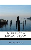 Kallirrhoe: A Dramatic Poem