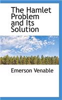 The Hamlet Problem and Its Solution: (English)