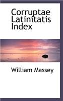 Corruptae Latinitatis Index