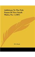 Additions To The Fish Fauna Of New South Wales, No. 1 (1907)