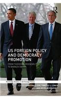 US Foreign Policy and Democracy Promotion