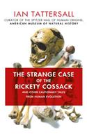 The Strange Case of the Rickety Cossack