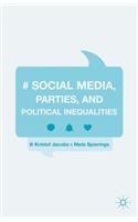Social Media, Parties, and Political Inequalities