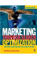 Marketing Through Search Optimization: How People Search and How to Be Found on the Web