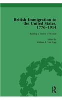 British Immigration to the United States, 1776-1914, Volume 1