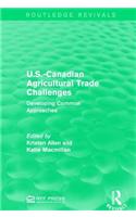 U.S.-Canadian Agricultural Trade Challenges
