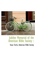 Jubilee Memorial of the American Bible Society