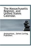 The Massachusetts Register, and United States Calendar.