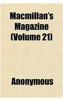 MacMillan's Magazine (Volume 21)